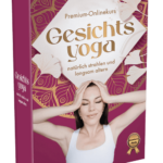 Gesichts-Yoga - Das natürliche Antiaging Programm